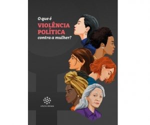 Câmara lança publicação sobre violência política contra mulheres